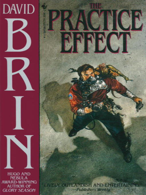 Title details for The Practice Effect by David Brin - Available